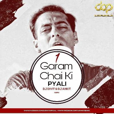 Ek Garam Chai Ki Pyali Ho – Remix – DJ DiviT & DJ Ankit Mumbai
